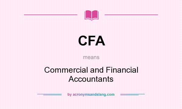 What does CFA mean? It stands for Commercial and Financial Accountants
