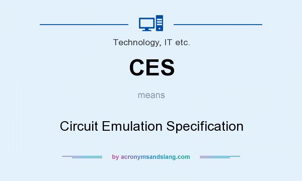 What does CES mean? It stands for Circuit Emulation Specification
