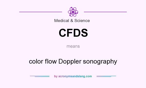 What does CFDS mean? It stands for color flow Doppler sonography