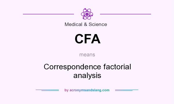 What does CFA mean? It stands for Correspondence factorial analysis