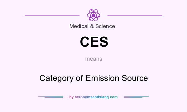 What does CES mean? It stands for Category of Emission Source