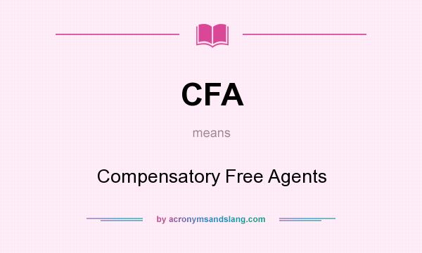 What does CFA mean? It stands for Compensatory Free Agents