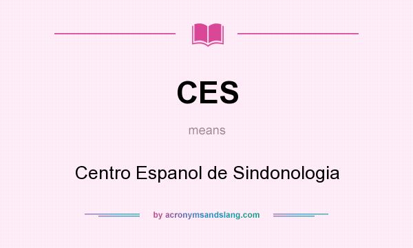What does CES mean? It stands for Centro Espanol de Sindonologia