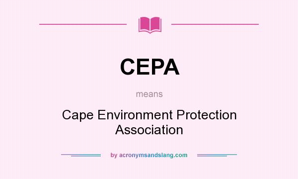 What does CEPA mean? It stands for Cape Environment Protection Association