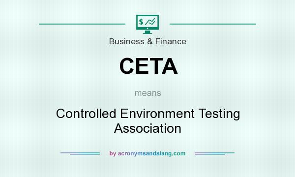 What does CETA mean? It stands for Controlled Environment Testing Association
