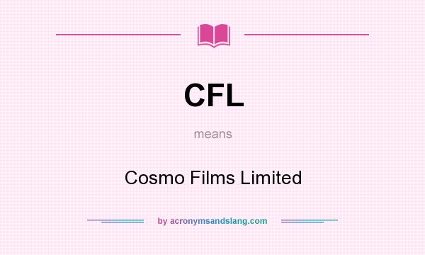What does CFL mean? It stands for Cosmo Films Limited