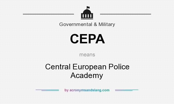 What does CEPA mean? It stands for Central European Police Academy