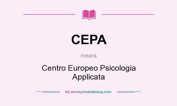 What does CEPA mean? It stands for Centro Europeo Psicologia Applicata