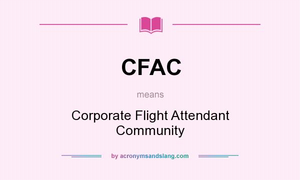 What does CFAC mean? It stands for Corporate Flight Attendant Community
