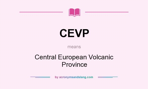 What does CEVP mean? It stands for Central European Volcanic Province