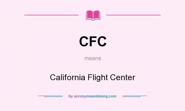 What does CFC mean? It stands for California Flight Center