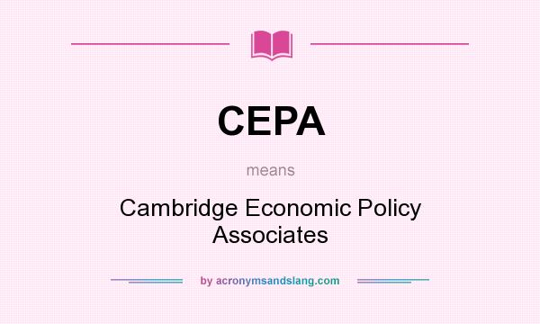 What does CEPA mean? It stands for Cambridge Economic Policy Associates