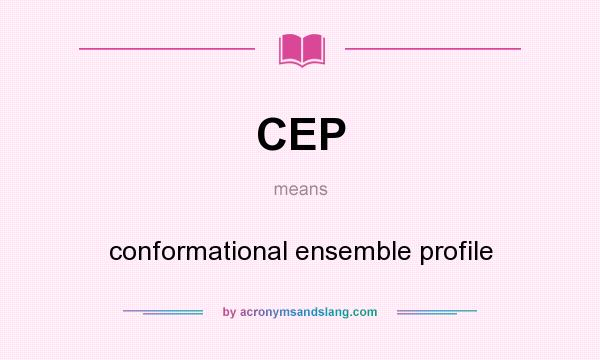 What does CEP mean? It stands for conformational ensemble profile