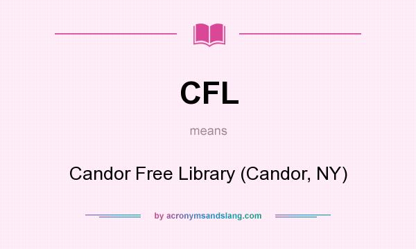 What does CFL mean? It stands for Candor Free Library (Candor, NY)