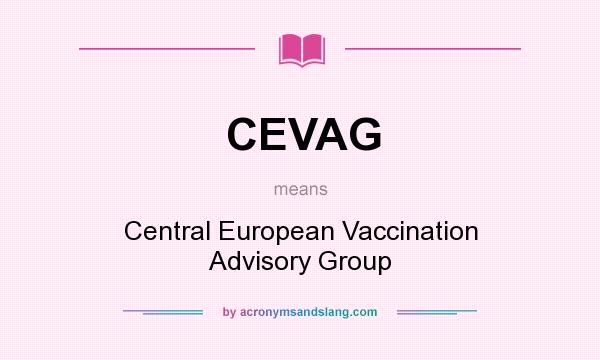 What does CEVAG mean? It stands for Central European Vaccination Advisory Group