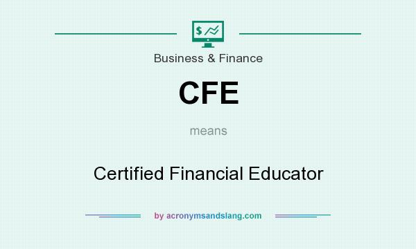 What does CFE mean? It stands for Certified Financial Educator