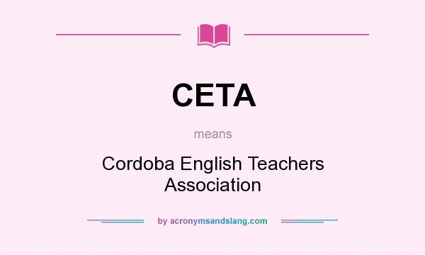 What does CETA mean? It stands for Cordoba English Teachers Association