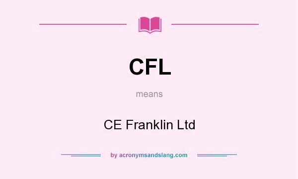 What does CFL mean? It stands for CE Franklin Ltd