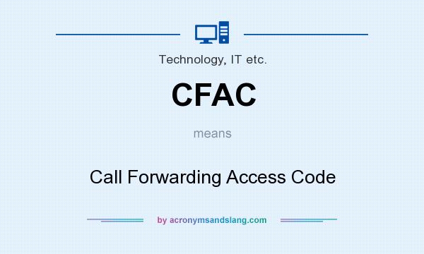 What does CFAC mean? It stands for Call Forwarding Access Code