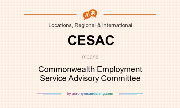 What does CESAC mean? It stands for Commonwealth Employment Service Advisory Committee