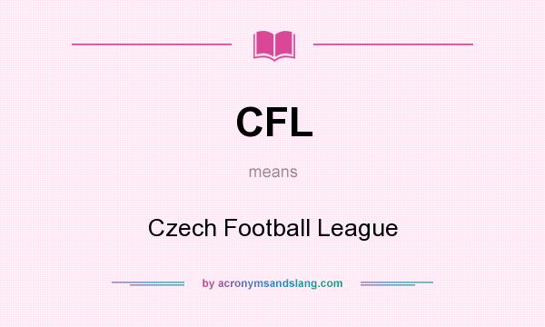 What does CFL mean? It stands for Czech Football League