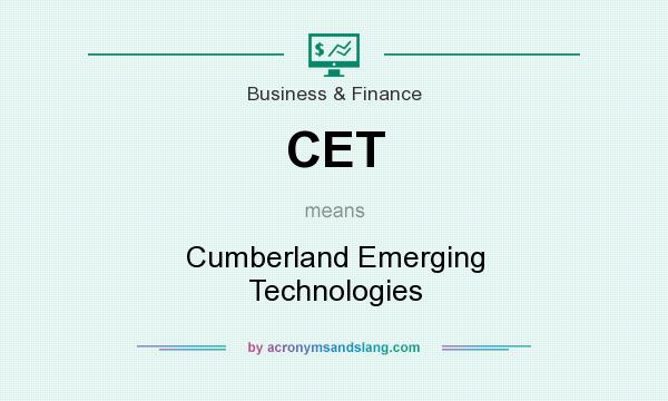 What does CET mean? It stands for Cumberland Emerging Technologies