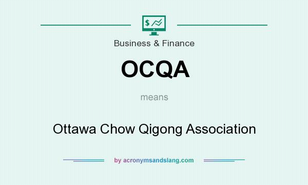 What does OCQA mean? It stands for Ottawa Chow Qigong Association