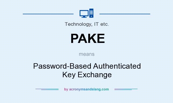 What does PAKE mean? It stands for Password-Based Authenticated Key Exchange