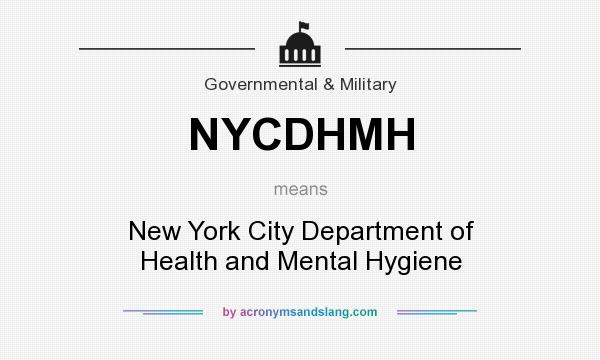 What does NYCDHMH mean? It stands for New York City Department of Health and Mental Hygiene