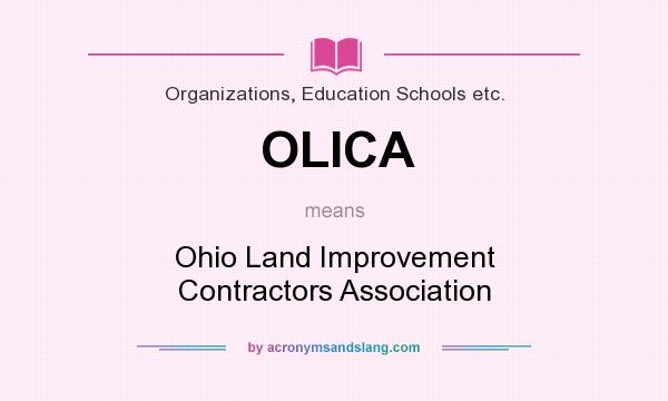 What does OLICA mean? It stands for Ohio Land Improvement Contractors Association