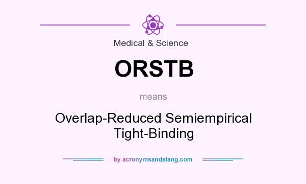 What does ORSTB mean? It stands for Overlap-Reduced Semiempirical Tight-Binding