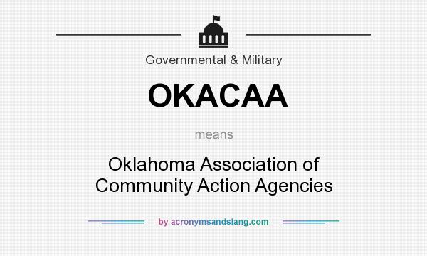 What does OKACAA mean? It stands for Oklahoma Association of Community Action Agencies
