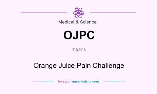 What does OJPC mean? It stands for Orange Juice Pain Challenge