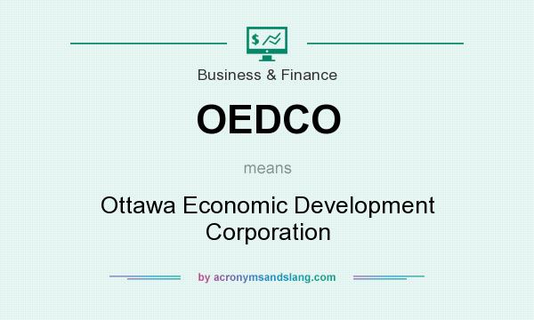 What does OEDCO mean? It stands for Ottawa Economic Development Corporation