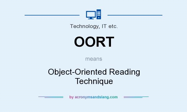 What does OORT mean? It stands for Object-Oriented Reading Technique