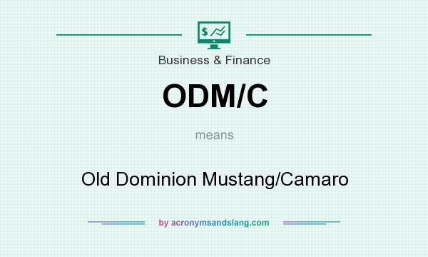 What does ODM/C mean? It stands for Old Dominion Mustang/Camaro