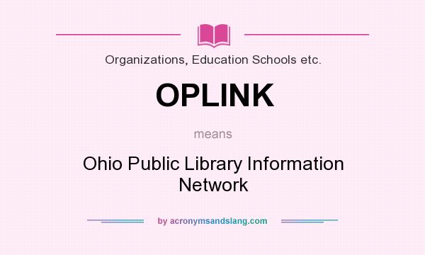What does OPLINK mean? It stands for Ohio Public Library Information Network