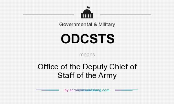 What does ODCSTS mean? It stands for Office of the Deputy Chief of Staff of the Army