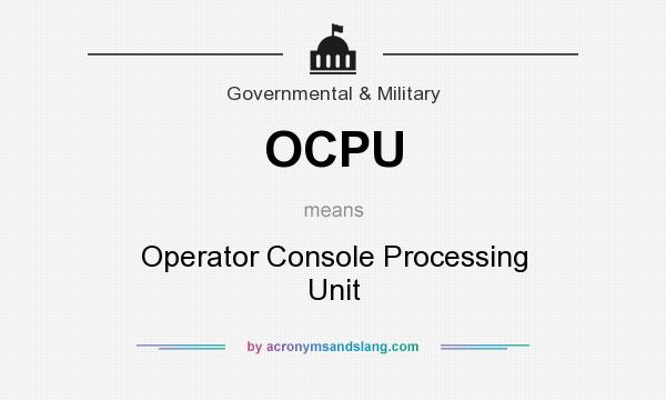 What does OCPU mean? It stands for Operator Console Processing Unit