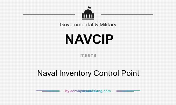 What does NAVCIP mean? It stands for Naval Inventory Control Point