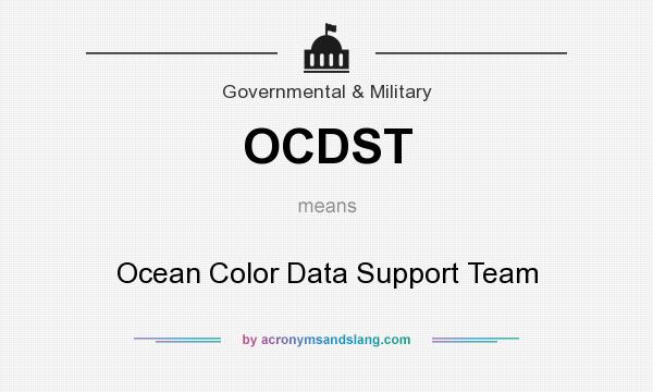 What does OCDST mean? It stands for Ocean Color Data Support Team