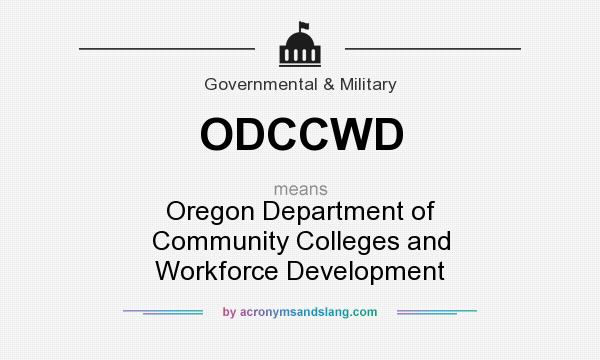 What does ODCCWD mean? It stands for Oregon Department of Community Colleges and Workforce Development