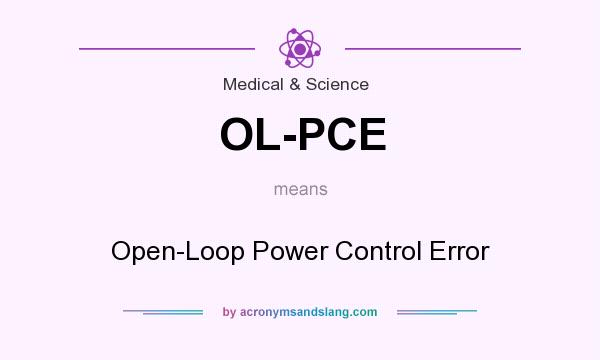 What does OL-PCE mean? It stands for Open-Loop Power Control Error