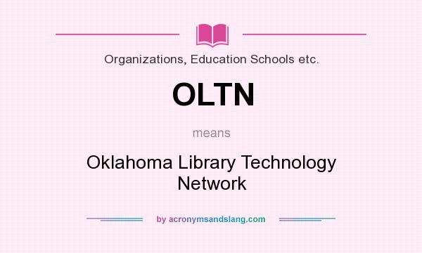 What does OLTN mean? It stands for Oklahoma Library Technology Network