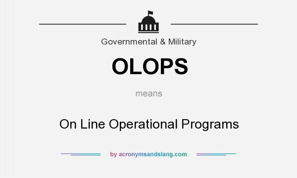 What does OLOPS mean? It stands for On Line Operational Programs