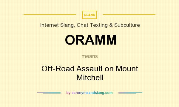What does ORAMM mean? It stands for Off-Road Assault on Mount Mitchell