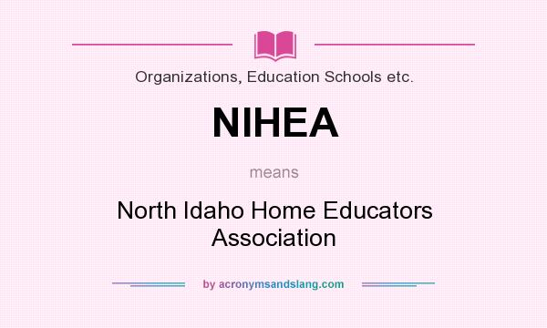What does NIHEA mean? It stands for North Idaho Home Educators Association