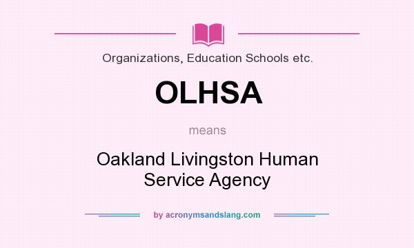 What does OLHSA mean? It stands for Oakland Livingston Human Service Agency