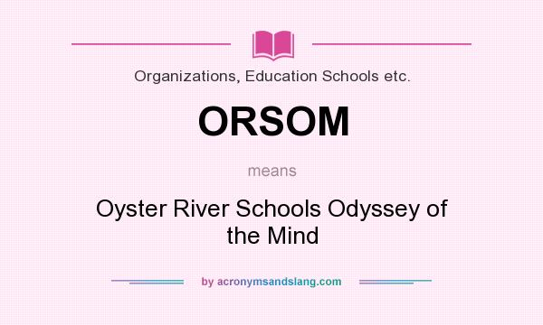 What does ORSOM mean? It stands for Oyster River Schools Odyssey of the Mind