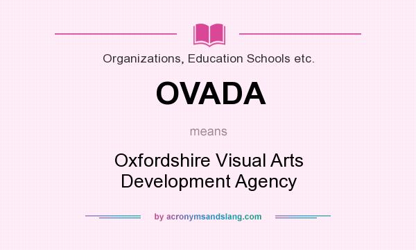 What does OVADA mean? It stands for Oxfordshire Visual Arts Development Agency